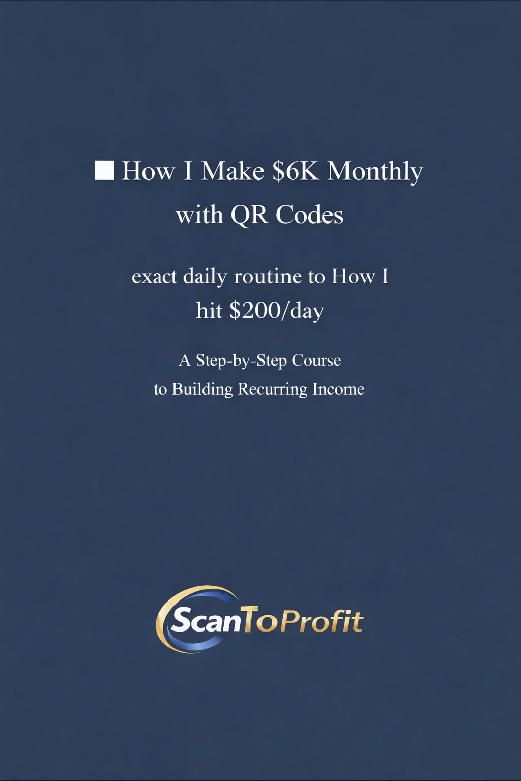 eBook cover: How to Make $6K Monthly with QR Codes